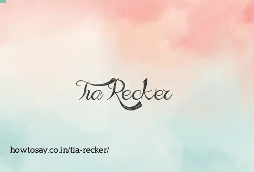 Tia Recker