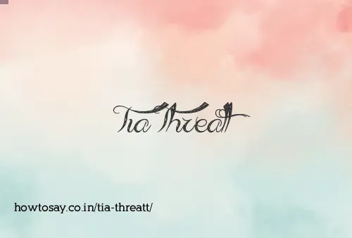 Tia Threatt