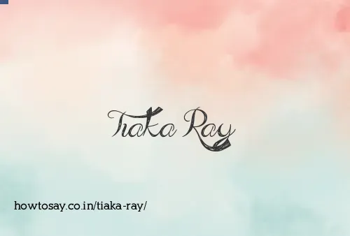 Tiaka Ray