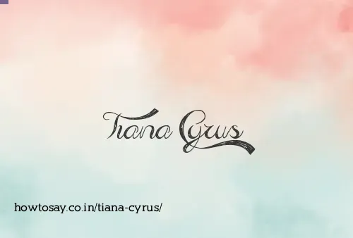 Tiana Cyrus