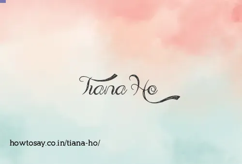 Tiana Ho