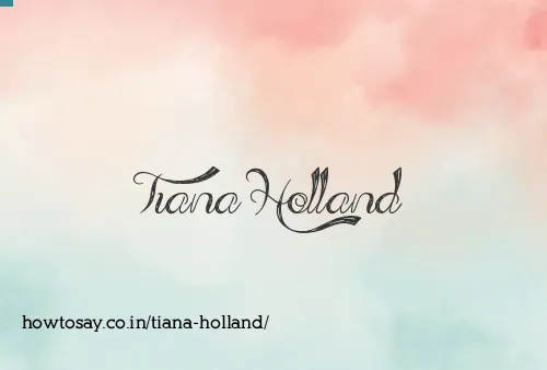 Tiana Holland