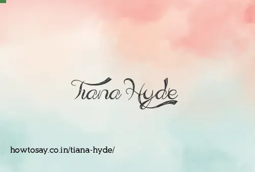 Tiana Hyde