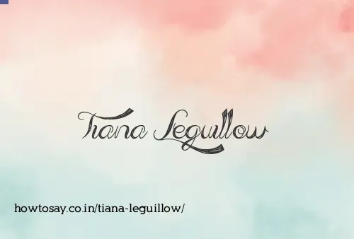 Tiana Leguillow