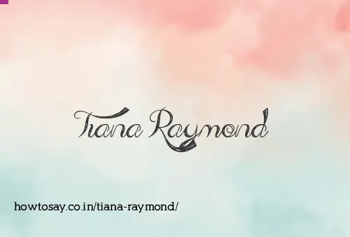 Tiana Raymond
