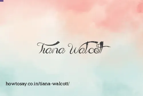 Tiana Walcott