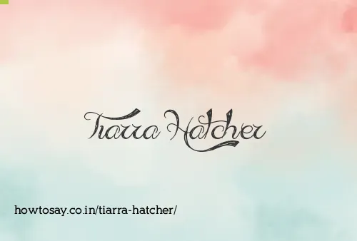 Tiarra Hatcher