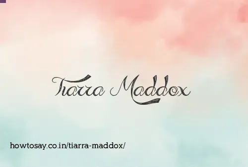 Tiarra Maddox