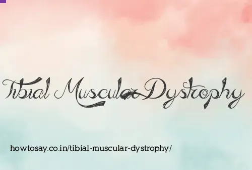 Tibial Muscular Dystrophy