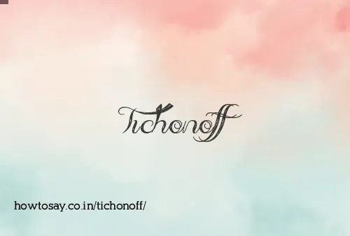 Tichonoff