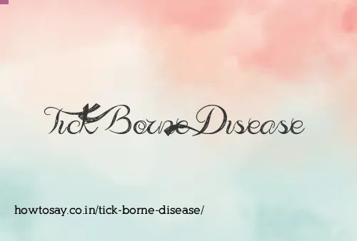 Tick Borne Disease