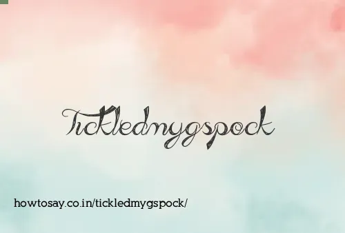 Tickledmygspock