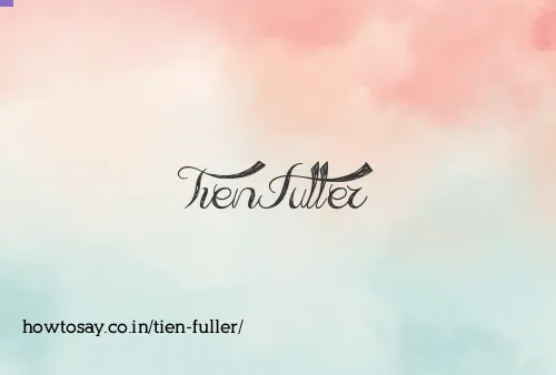 Tien Fuller