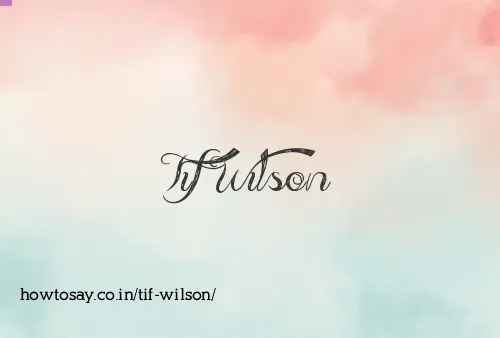 Tif Wilson