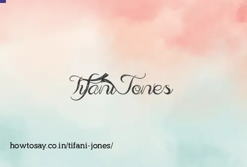 Tifani Jones