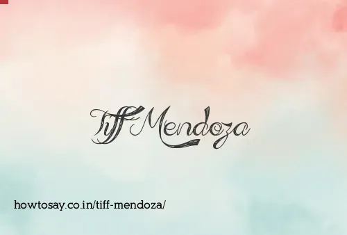 Tiff Mendoza