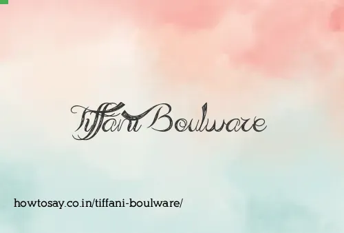 Tiffani Boulware