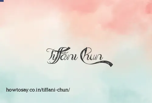 Tiffani Chun
