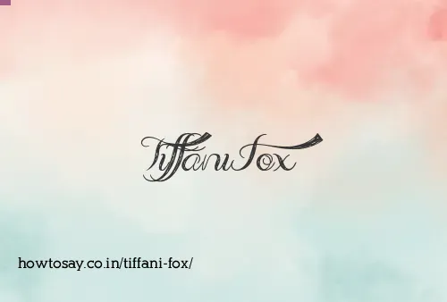 Tiffani Fox