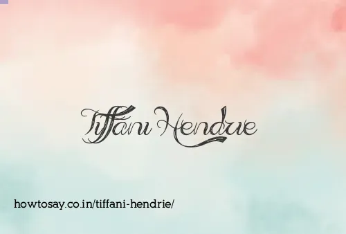 Tiffani Hendrie