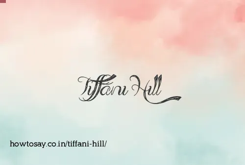 Tiffani Hill