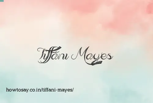 Tiffani Mayes