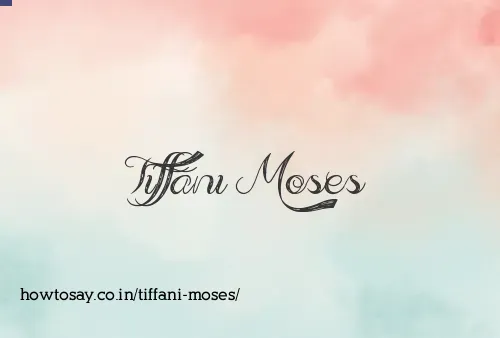 Tiffani Moses