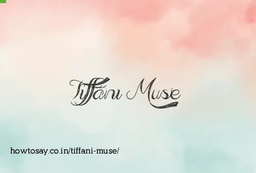 Tiffani Muse