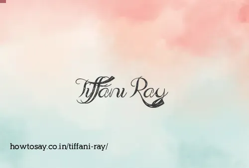 Tiffani Ray