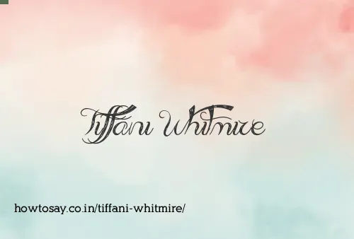 Tiffani Whitmire