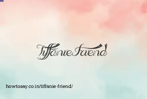 Tiffanie Friend