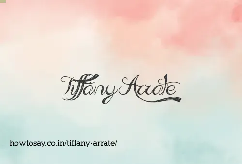 Tiffany Arrate
