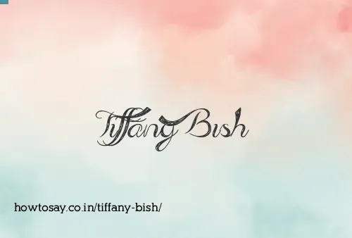 Tiffany Bish