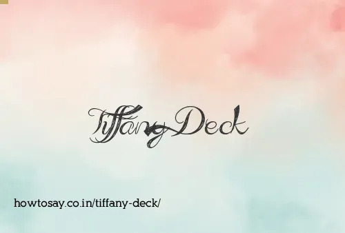 Tiffany Deck