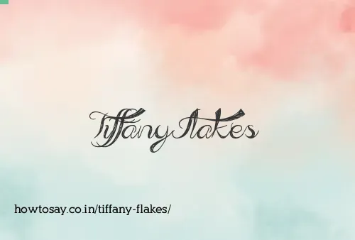 Tiffany Flakes
