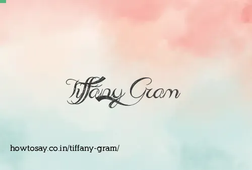 Tiffany Gram