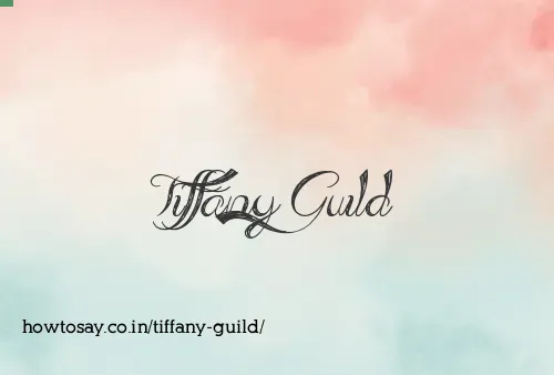 Tiffany Guild