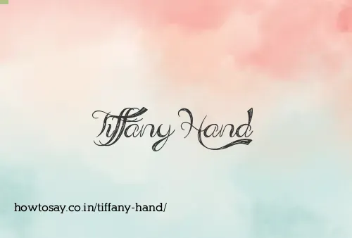 Tiffany Hand