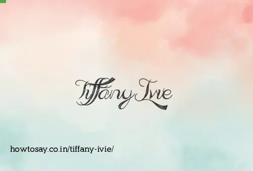 Tiffany Ivie