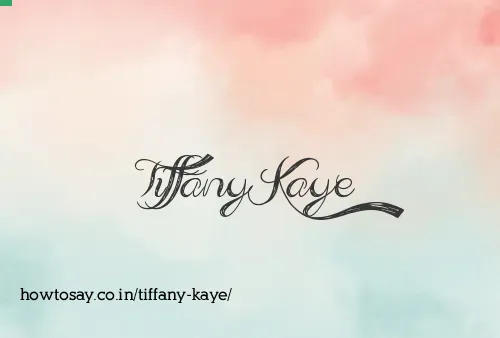 Tiffany Kaye