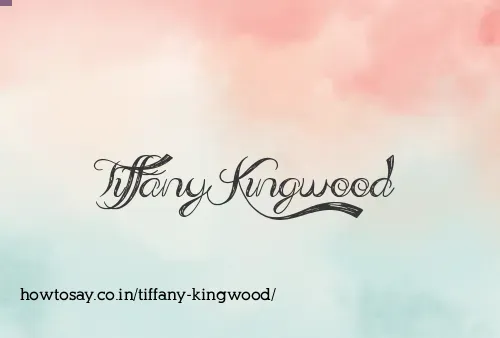Tiffany Kingwood