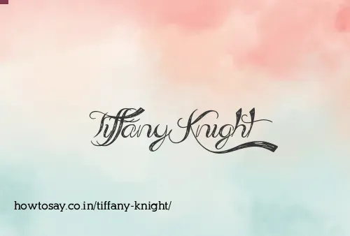 Tiffany Knight