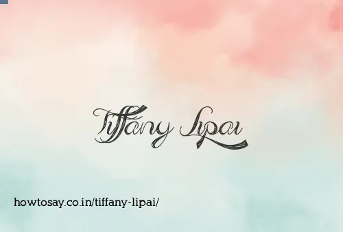 Tiffany Lipai