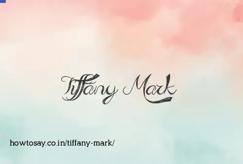 Tiffany Mark