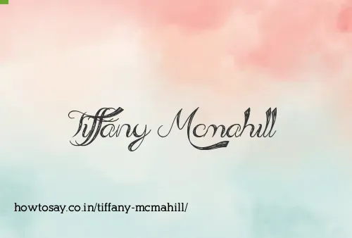 Tiffany Mcmahill