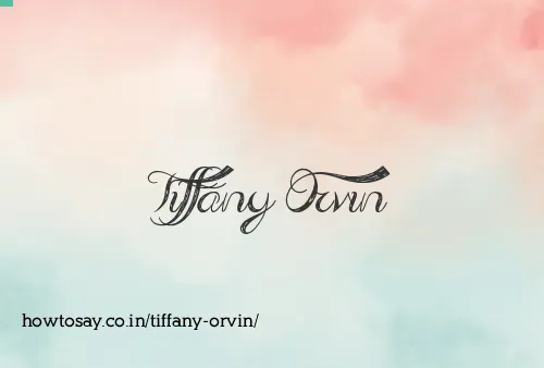 Tiffany Orvin