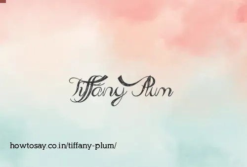 Tiffany Plum