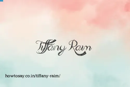 Tiffany Raim