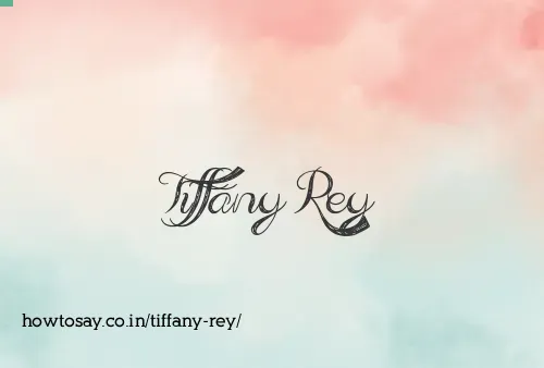 Tiffany Rey