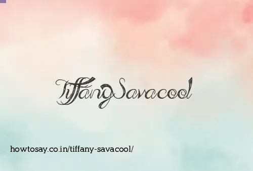 Tiffany Savacool